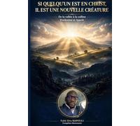 Si quelqu’un est en Christ, il est une nouvelle créature .