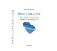 Si resta sempre altrove