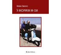 Si ricomincia da qui