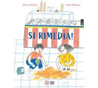 Si rimedia Ediz. a colori - Rossini Elena