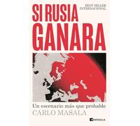 Si Rusia ganara: Un escenario más que probable