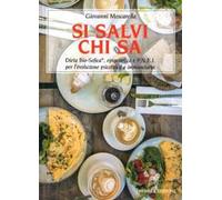 Si salvi chi sa. Dieta Bio-Sofica®, epigenetica e P.N.E.I. per l'evoluzione psicofisica e immunitaria