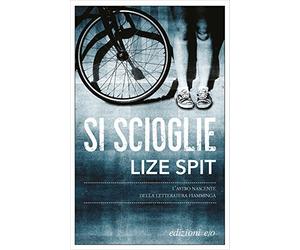 Si scioglie [Paperback] [Oct 19, 2017] Spit, Lize and Santoro, David