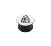 Si scopre che questo è il mio circo e quelle sono le mie scimmie PopSockets PopGrip Adesivo