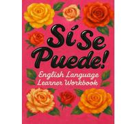 Si Se Puede! An English Language Learner Workbook