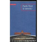 Si sente? Tre discorsi su Auschwitz