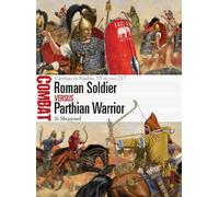Si Sheppard Roman Soldier vs Parthian Warrior (Tascabile) Combat