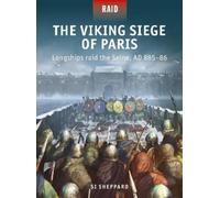 Si Sheppard The Viking Siege of Paris (Tascabile) Raid