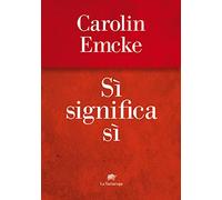SÌ SIGNIFICA Sì