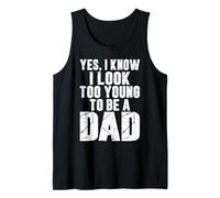 Sì, so Che sembro Troppo Giovane per Essere Un papà Canotta