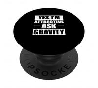 Sì, sono attraente Chiedi astrofisica gravitazionale astrofisici PopSockets PopGrip Adesivo