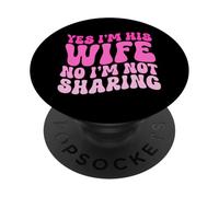 Sì, sono sua moglie No, non condivido moglie sposata PopSockets PopGrip Adesivo