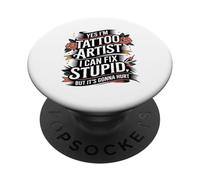 Sì, Sono Un Tatuatore E Posso Sistemare La Stupidità, Ma È PopSockets PopGrip Adesivo