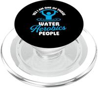 Sì, sono una di quelle persone di aerobica in acqua - Aqua Aerobics PopSockets PopGrip per MagSafe