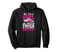 Sì, sono una ragazza e questo è il mio camion - Sassy Truck Chick Gift Felpa con Cappuccio
