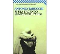 Si sta facendo sempre più tardi. Romanzo in forma di lettere