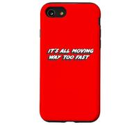 Si sta muovendo troppo velocemente | Vivere la vita più vecchia Custodia per iPhone SE (2020) / 7/8