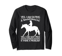 Sì, STO mangiando Un panino Sì, Ho Appena Scelto Il Mio Cavallo' Maglia a Manica