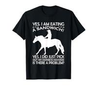 Sì, STO mangiando Un panino Sì, Ho Appena Scelto Il Mio Cavallo' Maglietta