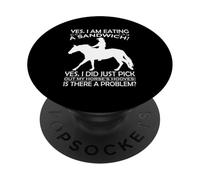 Sì, sto mangiando un panino Sì, ho appena scelto il mio cavallo' PopSockets PopGrip Adesivo