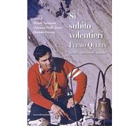 Sì, subito, volentieri. Fermo Querin. Scritti, interventi, omelie
