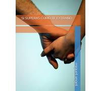 SI SUPERAS COMO TE EXTRAÑO