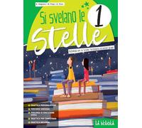 Si svelano le stelle. Con Epica. Per la Scuola media. Con e-book. Con espansione online (Vol. 1)