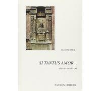 Si tantus amor... studi virgiliani