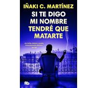 Si te digo mi nombre tendre que matarte
