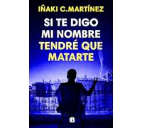 Si te digo mi nombre, tendré que matarte / If I Tell You My Name, I'll Have to Kill You