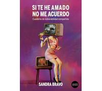 Si te he amado no me acuerdo: Cuaderno de vulnerabilidad compartida: 57