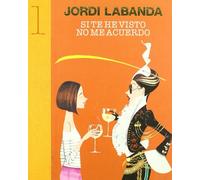 Si te he visto no me acuerdo