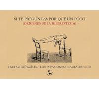 Si te preguntas por qué un poco: Orígenes de la hiperestesia: 35