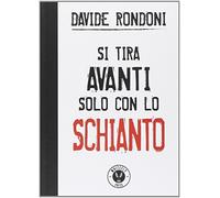 Si tira avanti solo con lo schianto