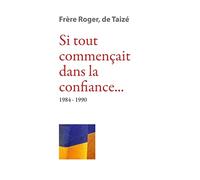 Si tout commençait dans la confiance 1984-1990