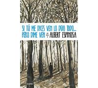 Si tú me dices ven lo dejo todo... pero dime ven [Lingua spagnola]