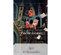 Si tu?: Poesie a caso