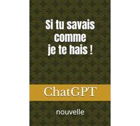 Si tu savais comme je te hais !