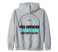 Sì Ufficiale Ho Visto Il Limite di velocità Auto da Corsa Felpa con Cappuccio