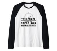 Sì, Ufficiale Ho Visto Il Limite di velocità Divertente Meccanico di Auto Umorismo Maglia con Maniche Raglan