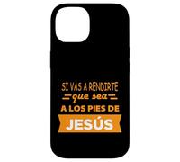 Si vas a rendirte que sea a los pies de Jesús Custodia per iPhone 14