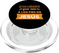 Si vas a rendirte que sea a los pies de Jesús PopSockets PopGrip per MagSafe