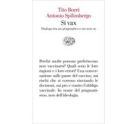 Sì vax. Dialogo tra un pragmatico e un non so