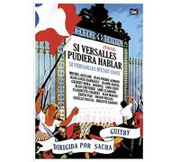 Si Versalles Pudiera Hablar