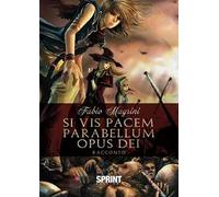 Si vis pacem para bellum opus Dei