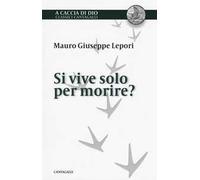 Si vive solo per morire?