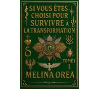 Si vous êtes choisi pour survivre: Transformation. Tome I