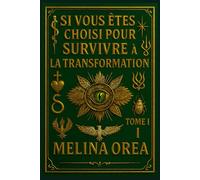 Si vous êtes choisi pour survivre: Transformation. Tome I