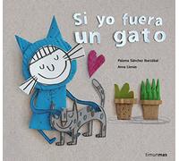 Si yo fuera un gato / If I Were a Cat
