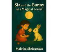 Sia and the Bunny in a Magical Forest